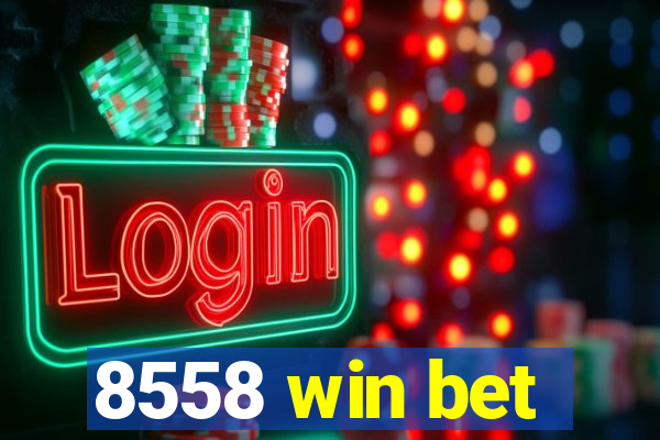 8558 win bet